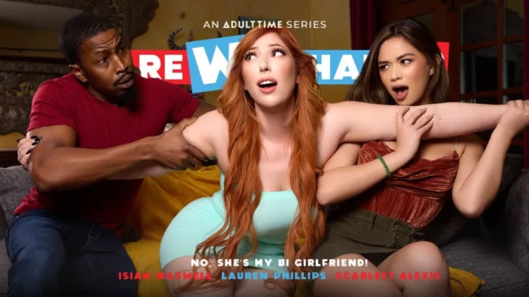 DareWeShare – No Shes My Bi Girlfriend/ Lauren Phillips & Scarlett Alexis